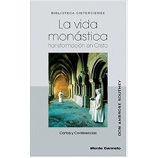 VIDA MONASTICA, LA - TRANSFORMACION EN CRISTO  - 1ª