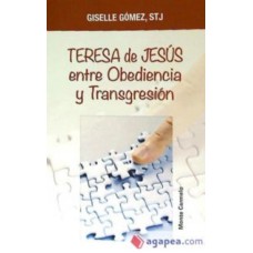 TERESA DE JESUS ENTRE OBEDIENCIA Y TRANS