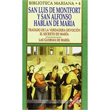 SAN LUIS DE MONFORT Y SAN ALFONSO HABLAN DE MARIA