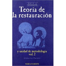 TEORIA DE LA RESTAURACION Y UNIDAD METODOLOGICA VOL 2