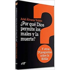 POR QUÉ DIOS PERMITE LOS MALES Y LA MUERTE