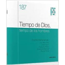 TIEMPO DE DIOS, TIEMPO DE LOS HOMBRES - CUADERNO BÍBLICO 187