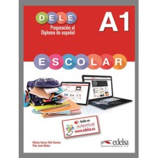 PREPARACION AL DIPLOMA - DELE ESCOLAR A1 - LIBRO + AUDIO DESCARGABLE