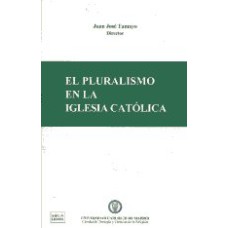 PLURALISMO EN LA IGLESIA CATOLICA, EL - 1ª