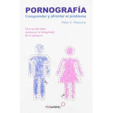 PORNOGRAFIA - COMPRENDER Y AFRONTAR EL PROBLEMA