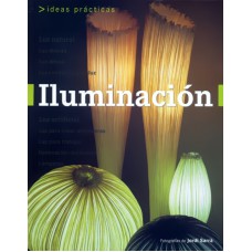 ILUMINACION IDEAS PRACTICAS - LUZ NATURAL LUZ DIRECTA..