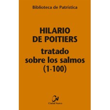 TRATADO SOBRE LOS SALMOS (1-100) [BPA, 112]