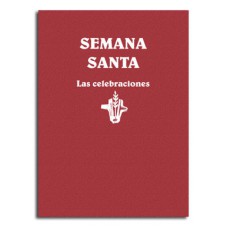 SEMANA SANTA. LAS CELEBRACIONES