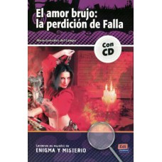 AMOR BRUJO, EL - LA PERDICION DE FALLA + CD AUDIO