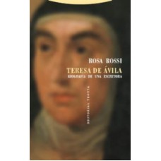 TERESA DE AVILA - BIOGRAFIA DE UNA ESCRITORA