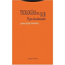 TEOLOGÍAS DEL SUR - EL GIRO DESCOLONIZADOR