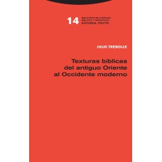 TEXTURAS BÍBLICAS DEL ANTIGUO ORIENTE AL OCCIDENTE MODERNO