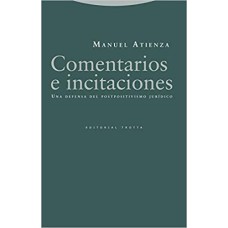 COMENTARIOS E INCITACIONES - 
UNA DEFENSA DEL POSTPOSITIVISMO JURÍDICO