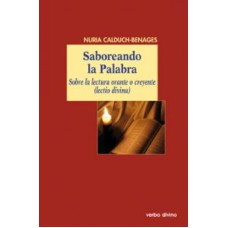 SABOREANDO LA PALABRA - SOBRE LA LECTURA ORANTE O CREYENTE LECTIO DIVINA