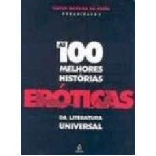 100 MELHORES HISTORIAS EROTICAS DA LITERATURA UNIVERSAL, AS - 1