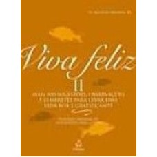 VIVA FELIZ II - COL.FELICIDADE - 1