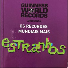 RECORDES MUNDIAIS MAIS ESTRANHOS, OS