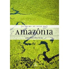 LIVRO DE OURO DA AMAZONIA, O - VIDA E MISSAO NESTE CHAO - CAMPANHA DA FRATE - 5