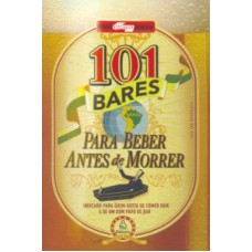 101 BARES PARA BEBER ANTES DE MORRER
