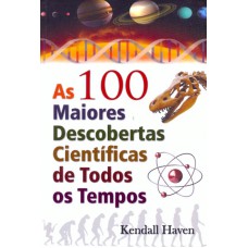 100 MAIORES DESCOBERTAS CIENTIFICAS DE TODOS OS TEMPOS