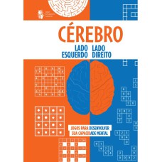 CÉREBRO - LADO ESQUERDO LADO DIREITO