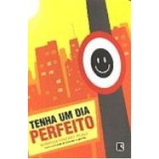 TENHA UM DIA PERFEITO