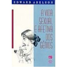 VIDA SEXUAL E AFETIVA DOS GENIOS