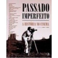 PASSADO IMPERFEITO - A HISTORIA DO CINEMA