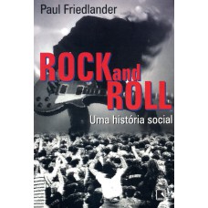 ROCK AND ROLL: UMA HISTÓRIA SOCIAL: UMA HISTÓRIA SOCIAL