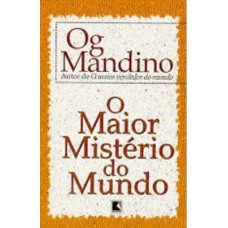 MAIOR MISTÉRIO DO MUNDO, O