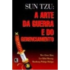 SUN TZU: A ARTE DA GUERRA E DO GERENCIAMENTO