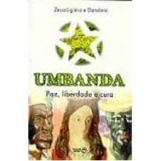 UMBANDA - PAZ LIBERDADE E CURA