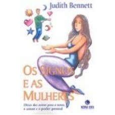 SIGNOS E AS MULHERES, OS - DICAS DOS ASTROS PARA O SEXO