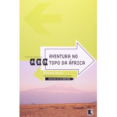 AVENTURA NO TOPO DA ÁFRICA (COLEÇÃO VIAGENS RADICAIS)