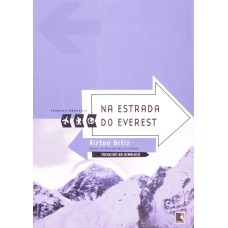 NA ESTRADA DO EVEREST (COLEÇÃO VIAGENS RADICAIS)