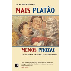 MAIS PLATÃO, MENOS PROZAC