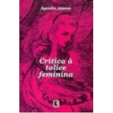 CRÍTICA À TOLICE FEMININA