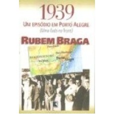 1939 - UM EPISODIO EM PORTO ALEGRE