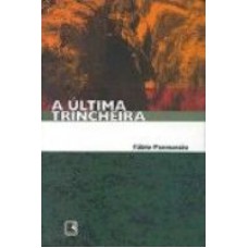 ULTIMA TRINCHEIRA, A