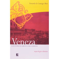 VENEZA - O ENCONTRO DO ORIENTE COM O OCIDENTE