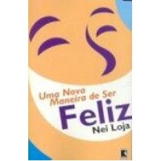 NOVA MANEIRA DE SER FELIZ, UMA