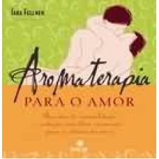 AROMATERAPIA PARA O AMOR