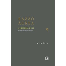 RAZÃO ÁUREA: A HISTÓRIA DE FI, UM NÚMERO SURPREENDENTE