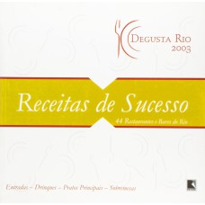 DEGUSTA RIO 2003: RECEITAS DE SUCESSO - RECEITAS DE SUCESSO