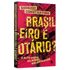 BRASILEIRO É OTÁRIO?