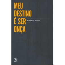 MEU DESTINO É SER ONÇA