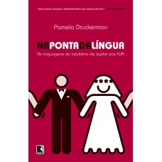 NA PONTA DA LÍNGUA: AS LINGUAGENS DO ADULTÉRIO DO JAPÃO AOS EUA