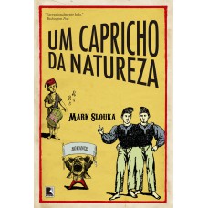 UM CAPRICHO DA NATUREZA