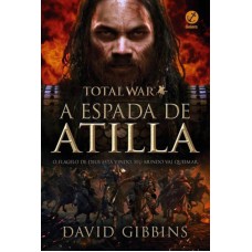 TOTAL WAR: A ESPADA DE ATILLA (VOL. 2)