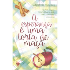 A ESPERANÇA É UMA TORTA DE MAÇÃ